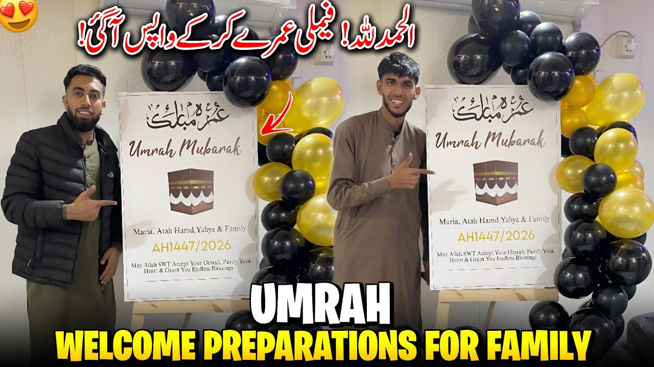Umrah Welcome Preparations For Family 😍 Allhumdulillah! Family Umrah Kar K Wapus A Gai | Family Vlog