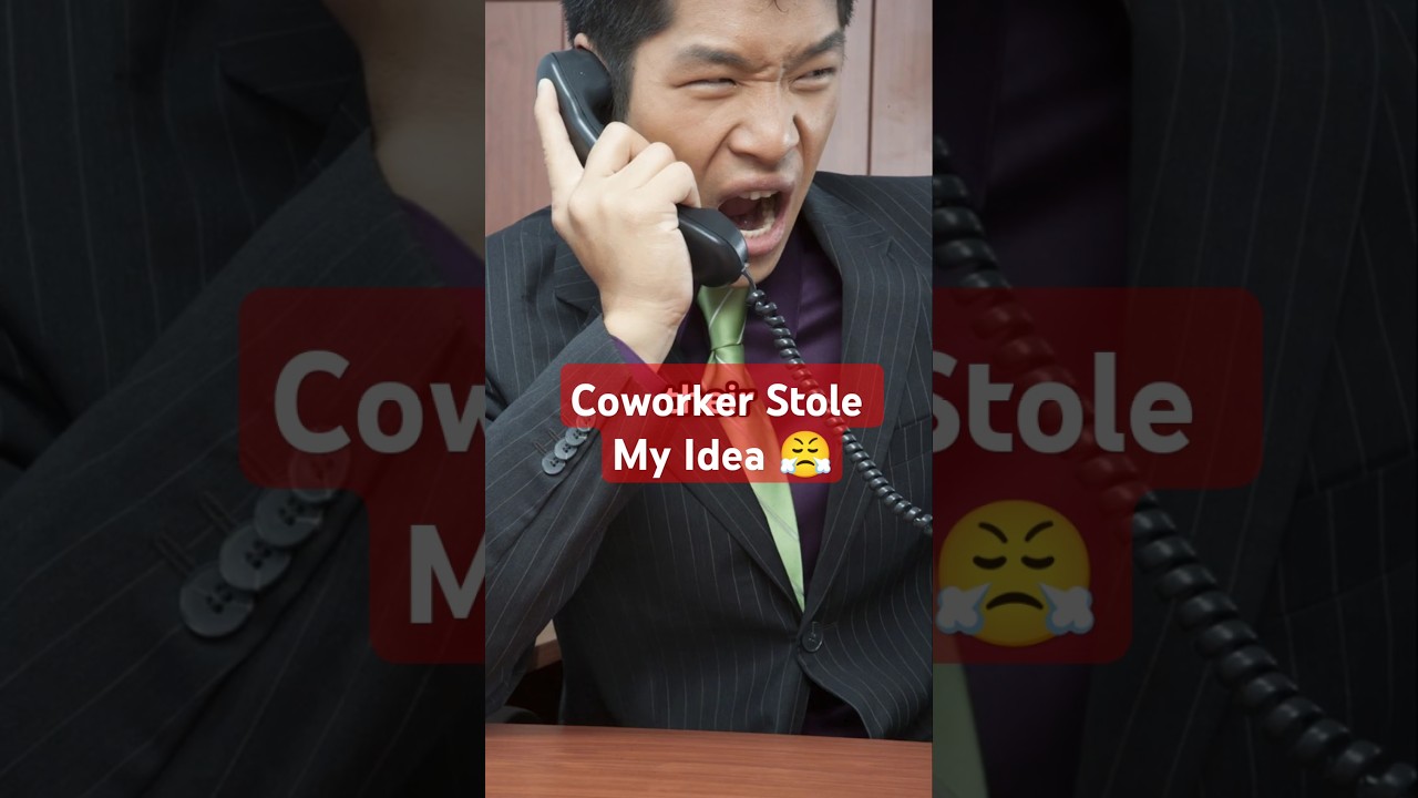 When Your Coworker Steals Your Ideas! 