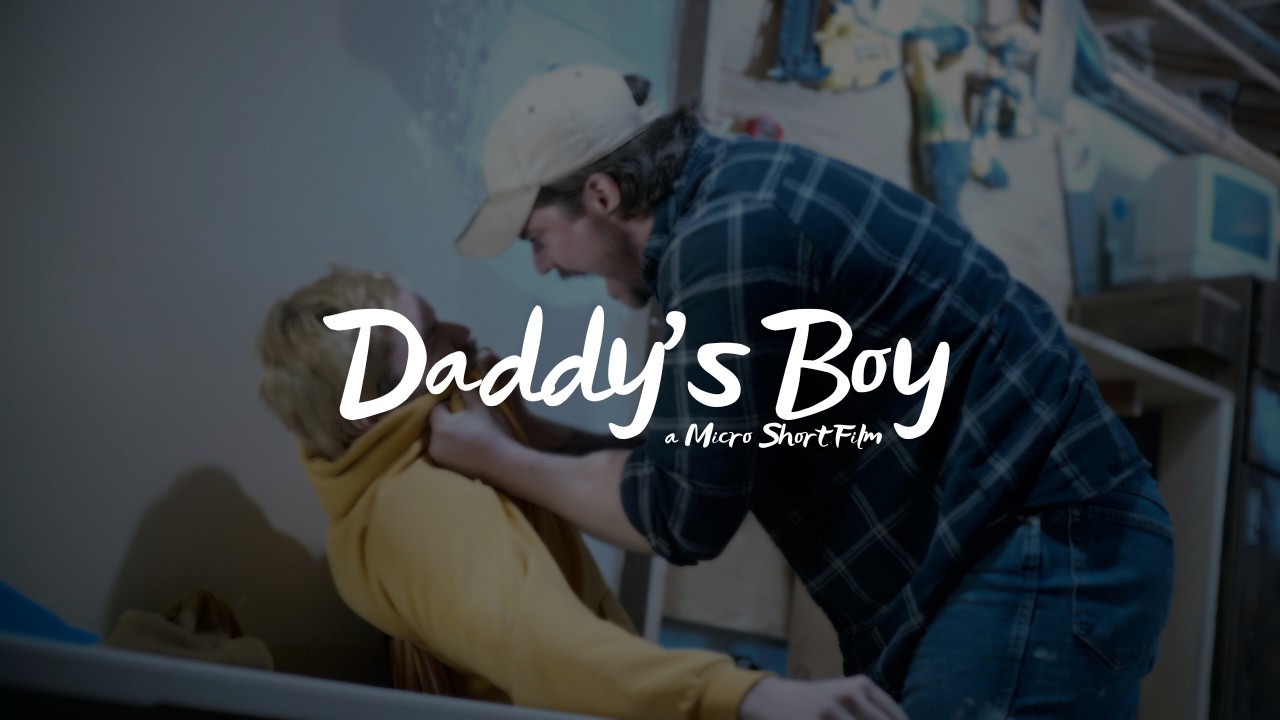 Drama Short Film - Daddy's Boy