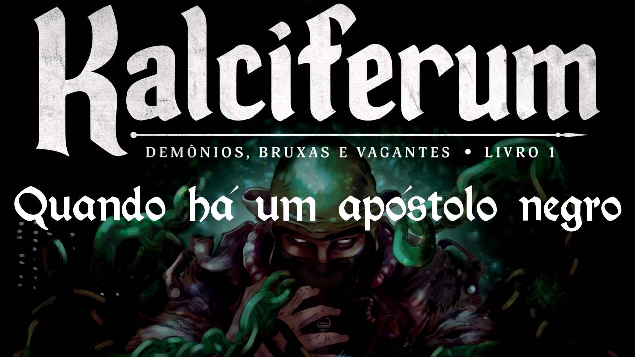 Kalciferum Audiotrailer - Onde h&aacute; um ap&oacute;stolo negro