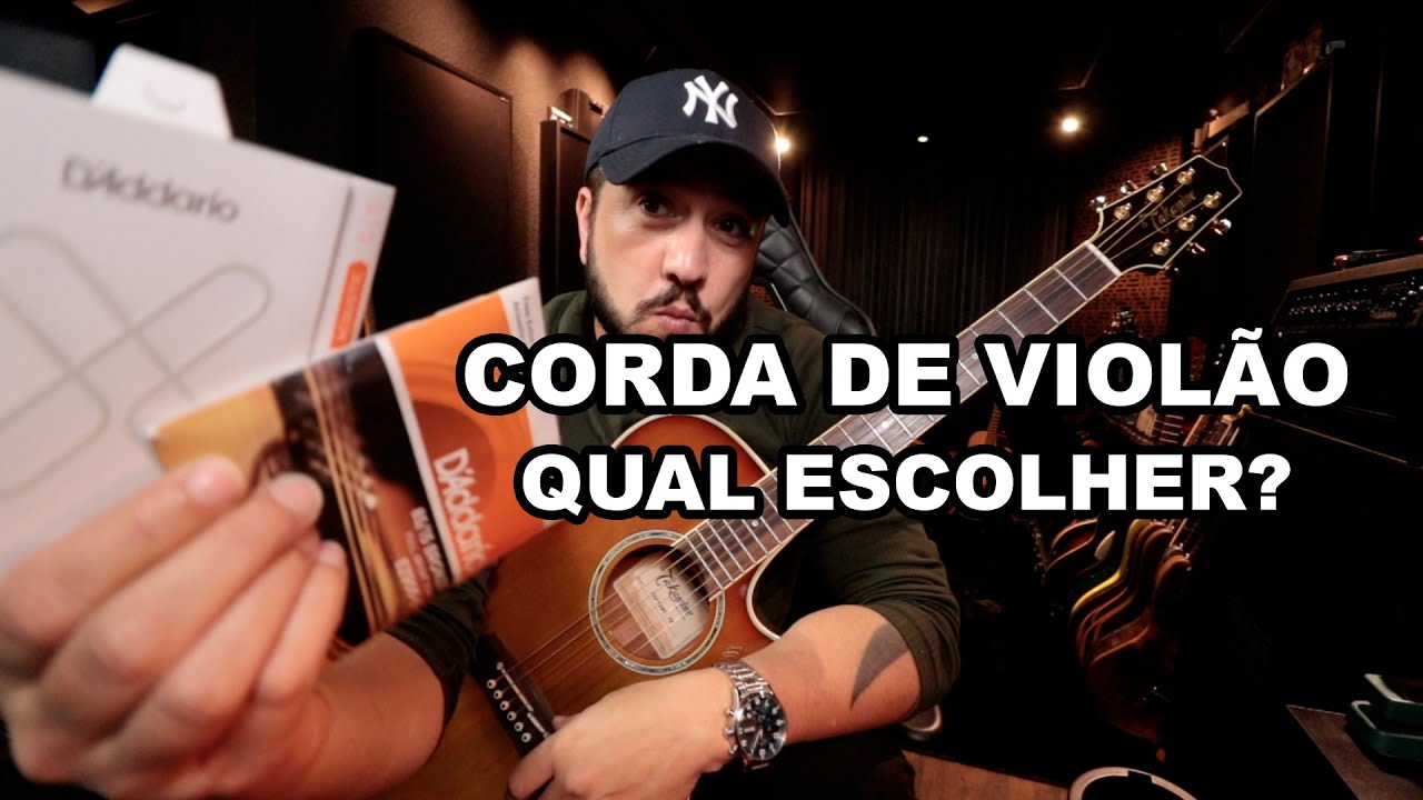 QUAL É MELHOR CORDA DE VIOLÃO?