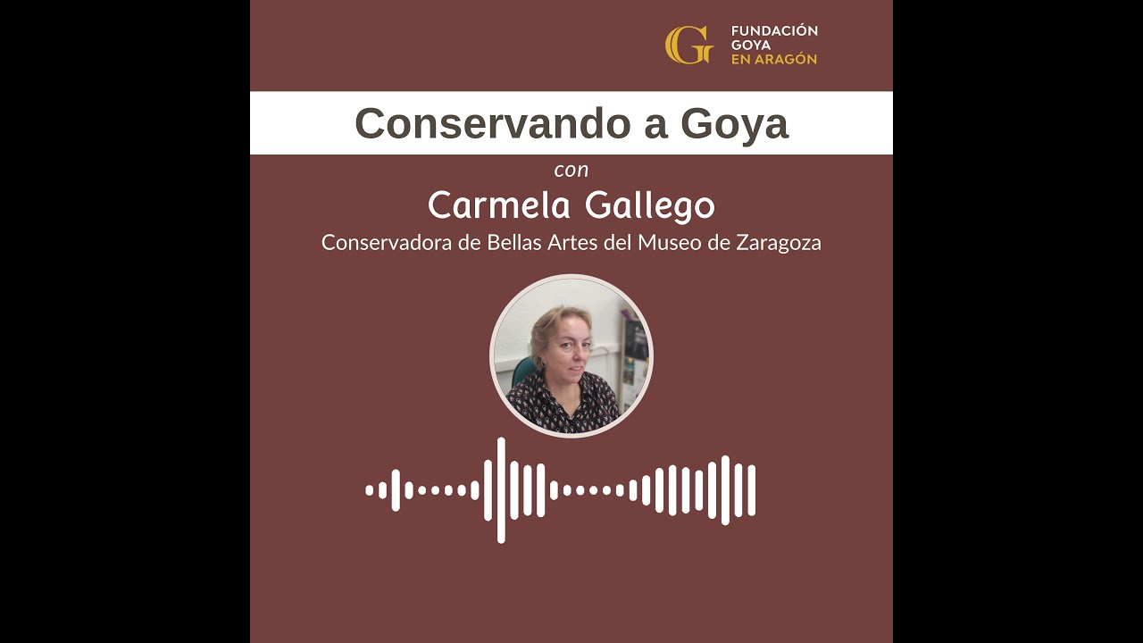 1x02 · CONSERVANDO A GOYA con Carmela Gallego