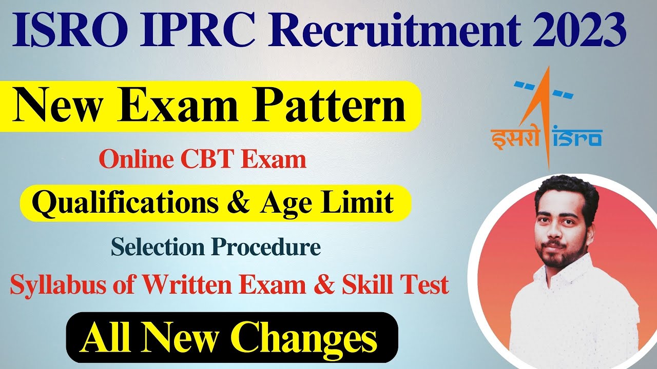 ISRO IPRC Recruitment 2023 | IPRC New Exam Pattern, Syllabus | IPRC Qualification Age Limit