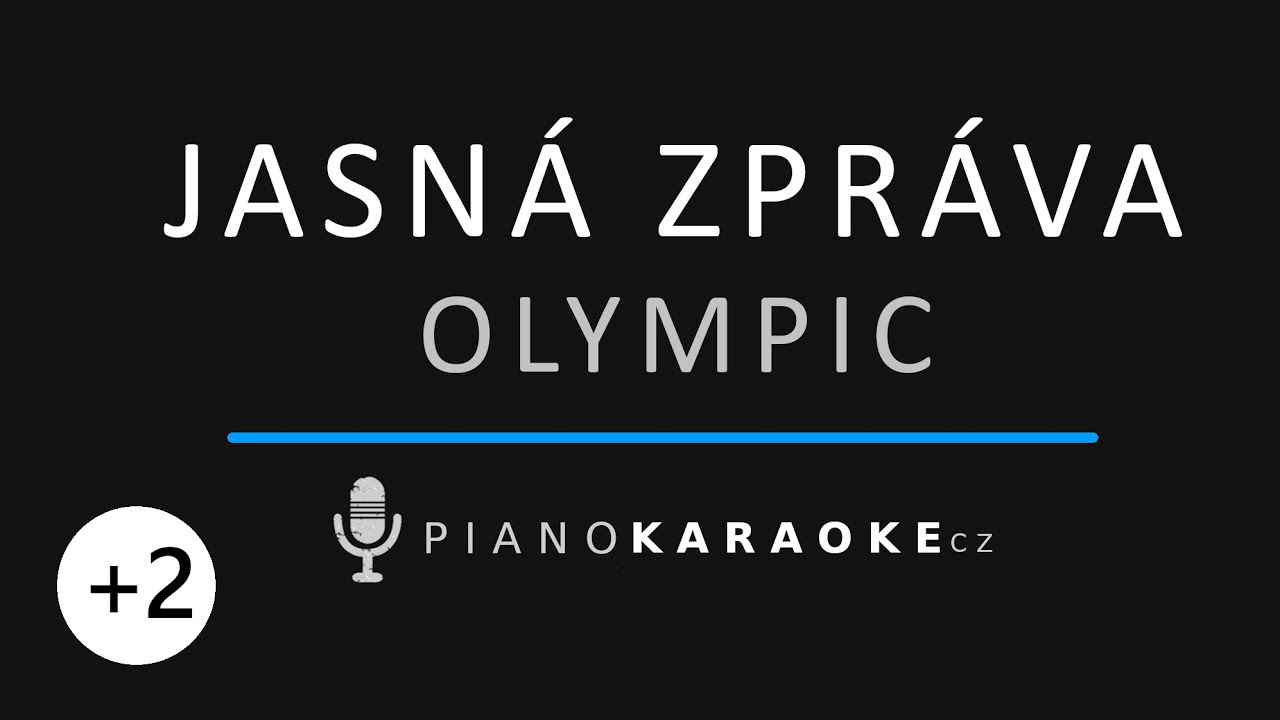 Olympic - Jasná zpráva (Vyšší tónina) | Piano Karaoke Instrumental