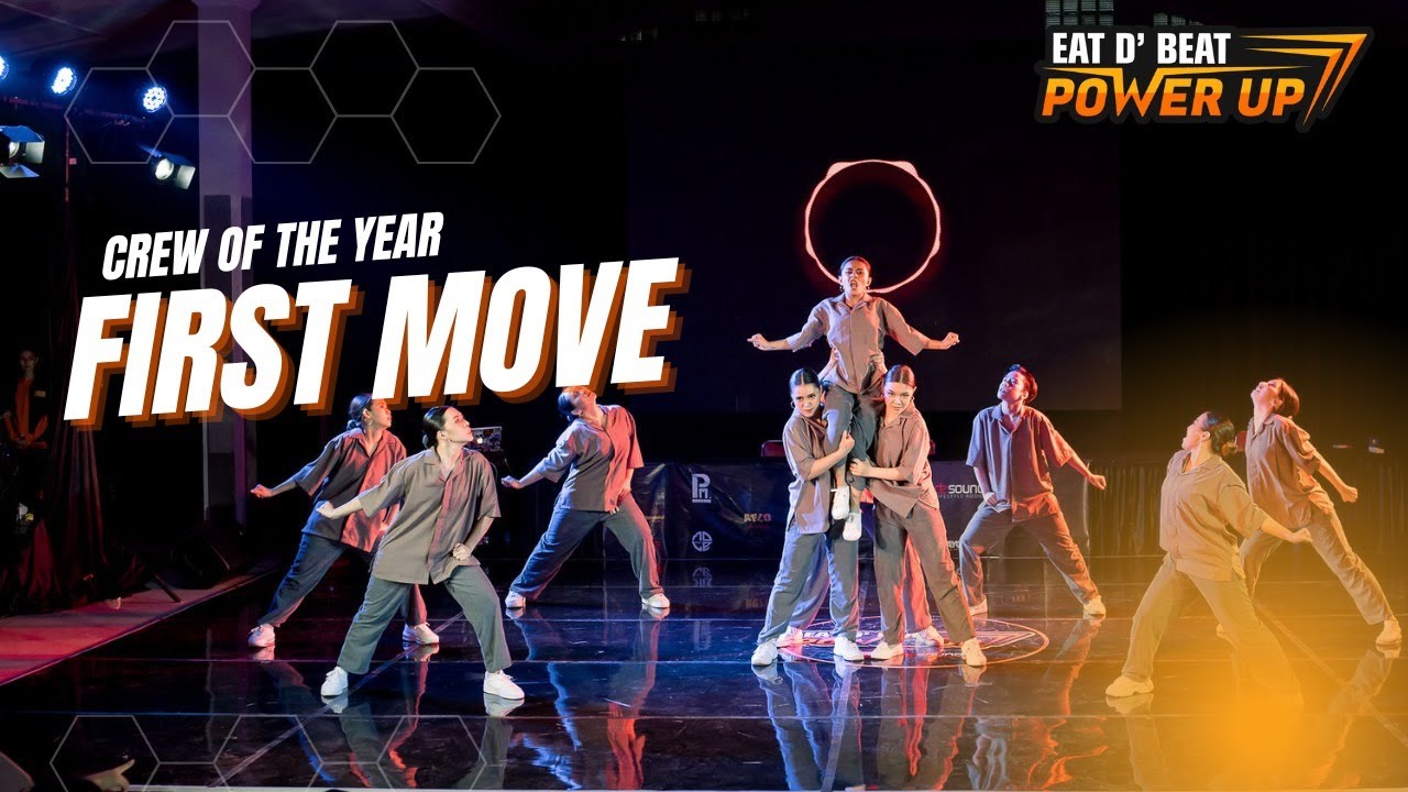 FIRST MOVE CREW | Crew Of The Year | EAT D BEAT POWER UP 2022