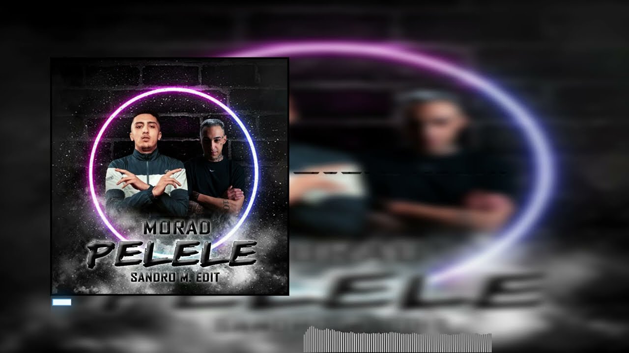 Morad - Pelele (Sandro M. Edit)
