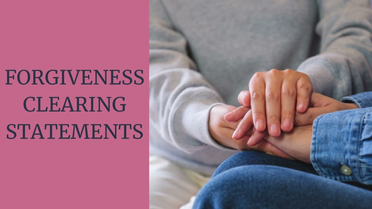 FORGIVENESS CLEARING STATEMENTS