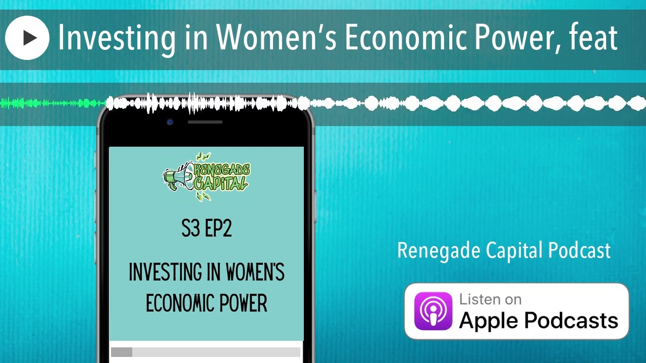 Investing in Women&rsquo;s Economic Power, feat Calvert Impact