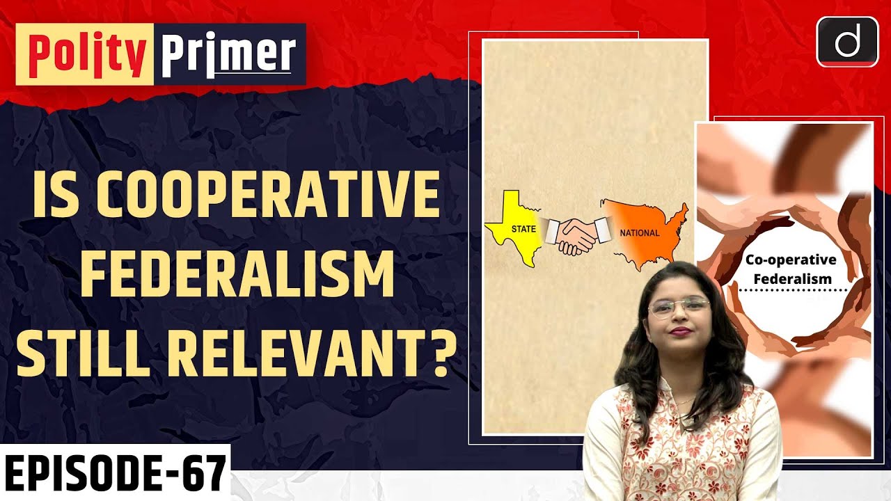 Cooperative Federalism| Polity Primer | Drishti IAS English