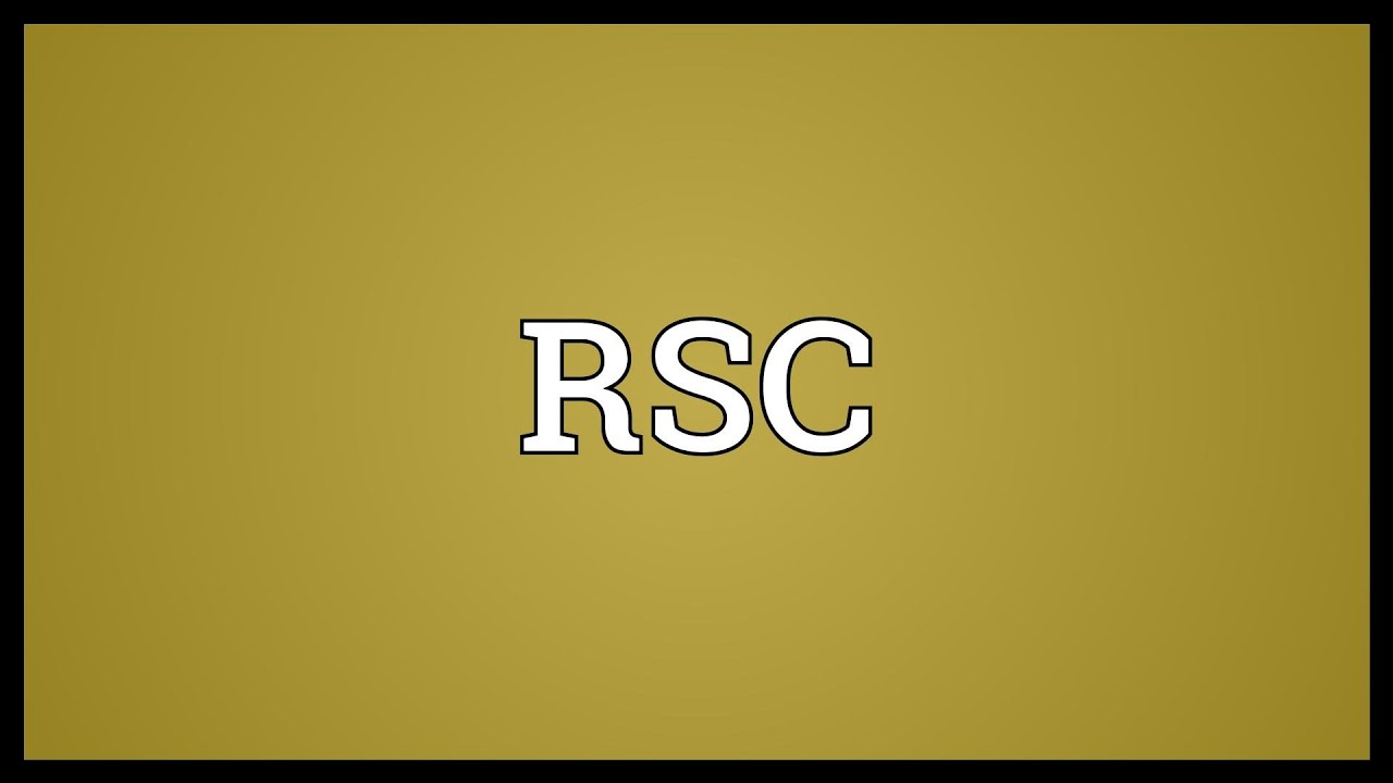 RSC Meaning