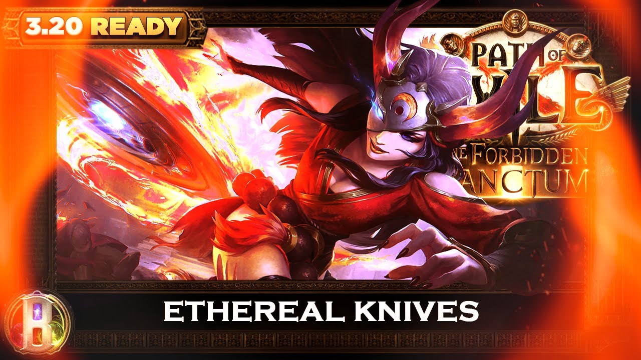 3.20 IGNITE ETHEREAL KNIVES ELEMENTALIST - POE FORBIDDEN SANCTUM - POE BUILDS