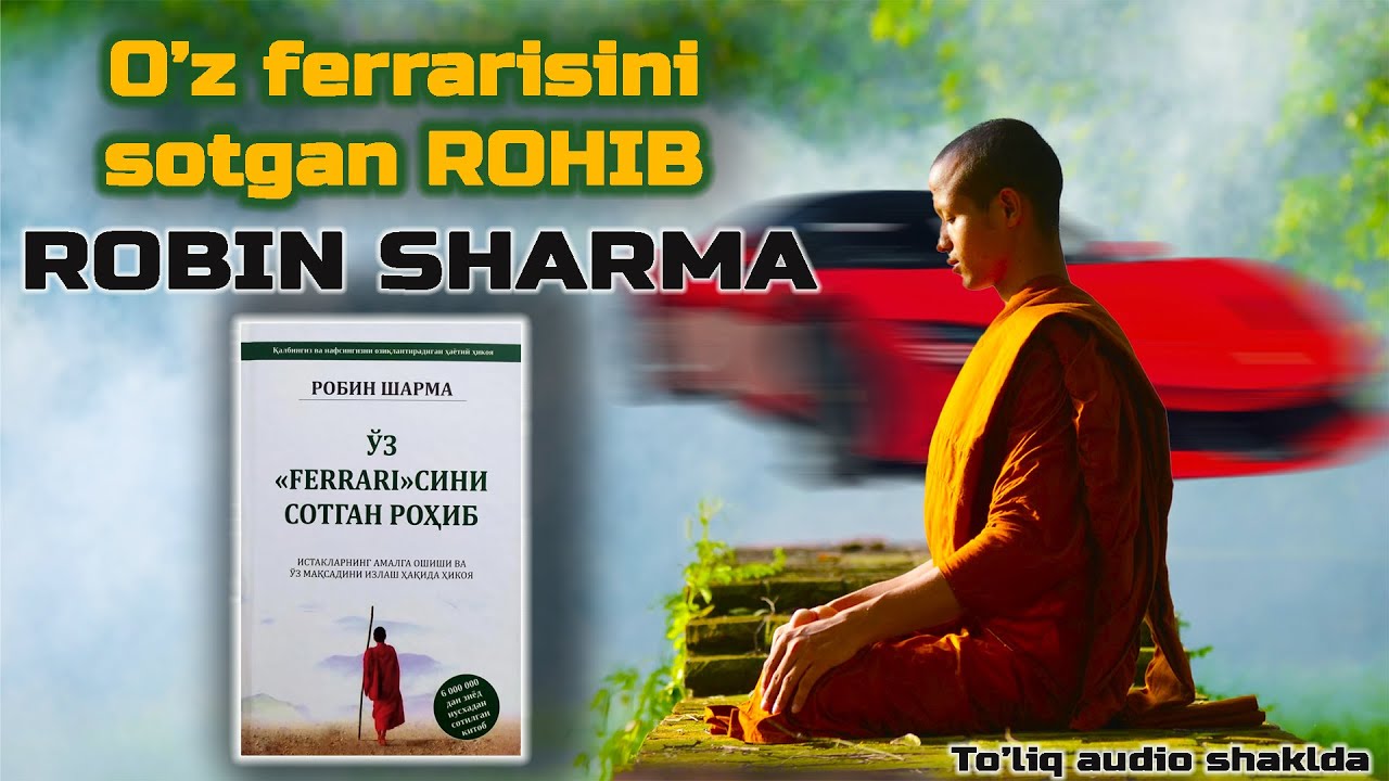 O'Z FERRARISINI SOTGAN ROHIB - ROBIN SHARMA