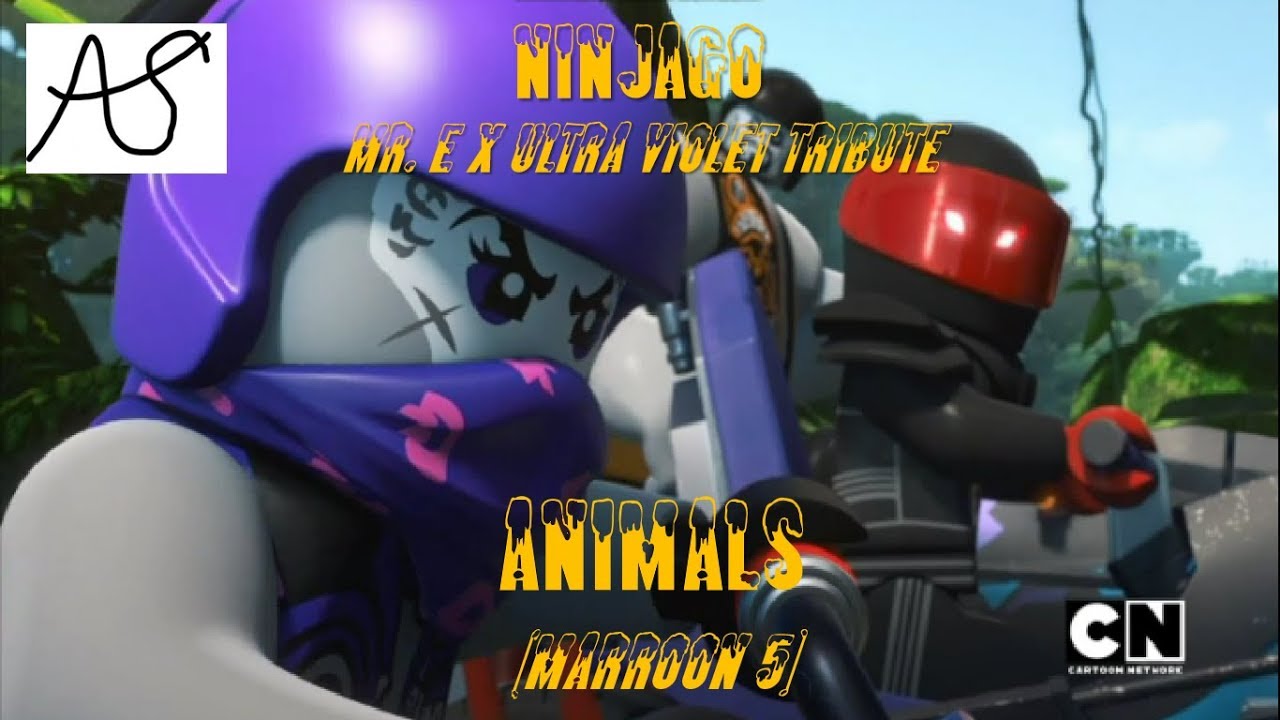 Ninjago: Mr. E x Ultra Violet Tribute- Animals (Maroon 5)