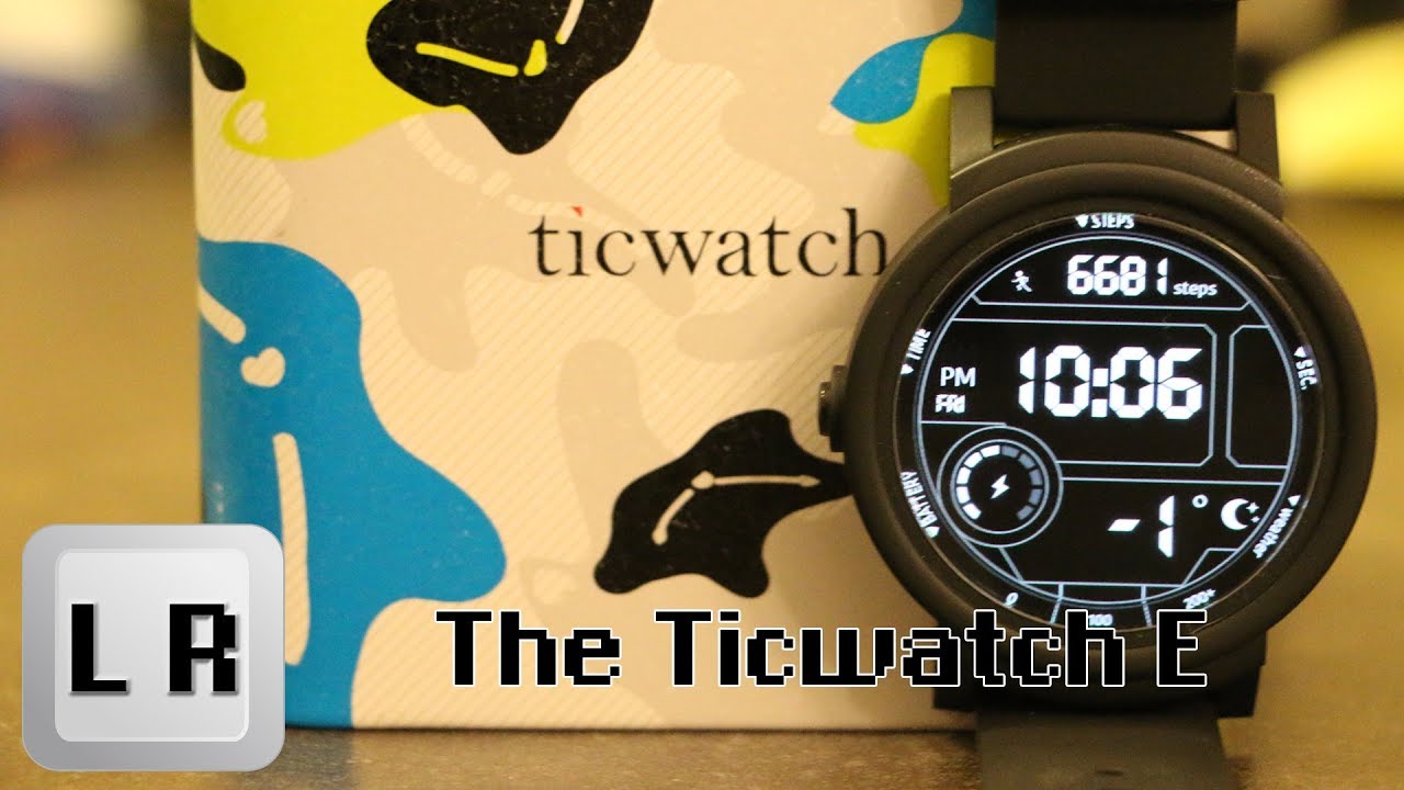 Ticwatch E: Day 0 - Unboxing, Shipping and Background