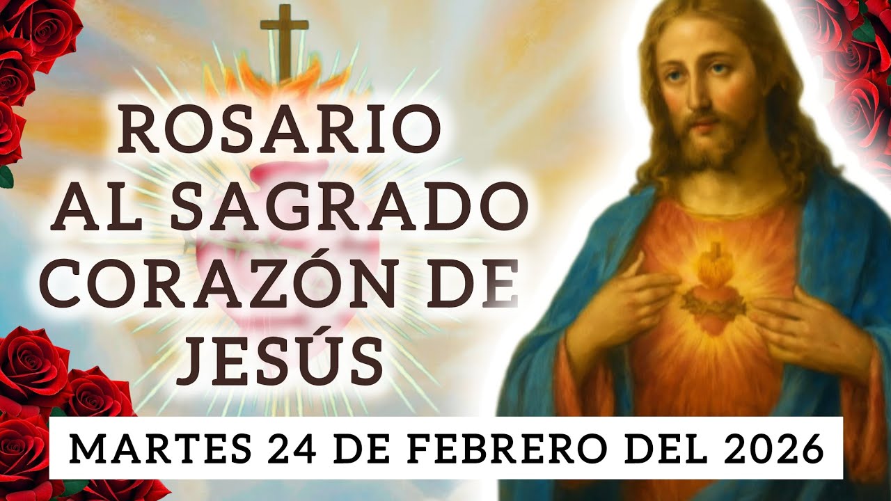 🪻ROSARIO AL SAGRADO CORAZÓN DE JESÚS DE🌹HOY MARTES 24 DE FEBRERO DEL2026#jesus#sagradocorazondejesus