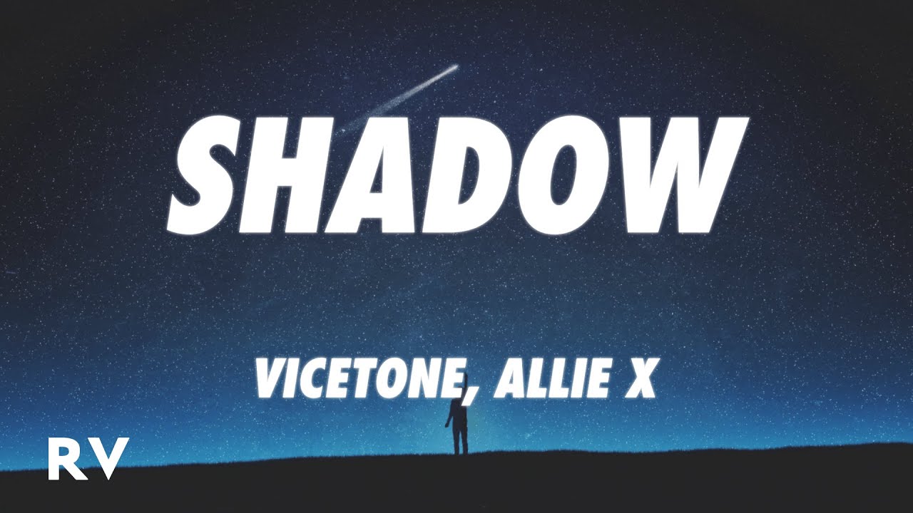 Vicetone - Shadow (Lyrics) ft. Allie X