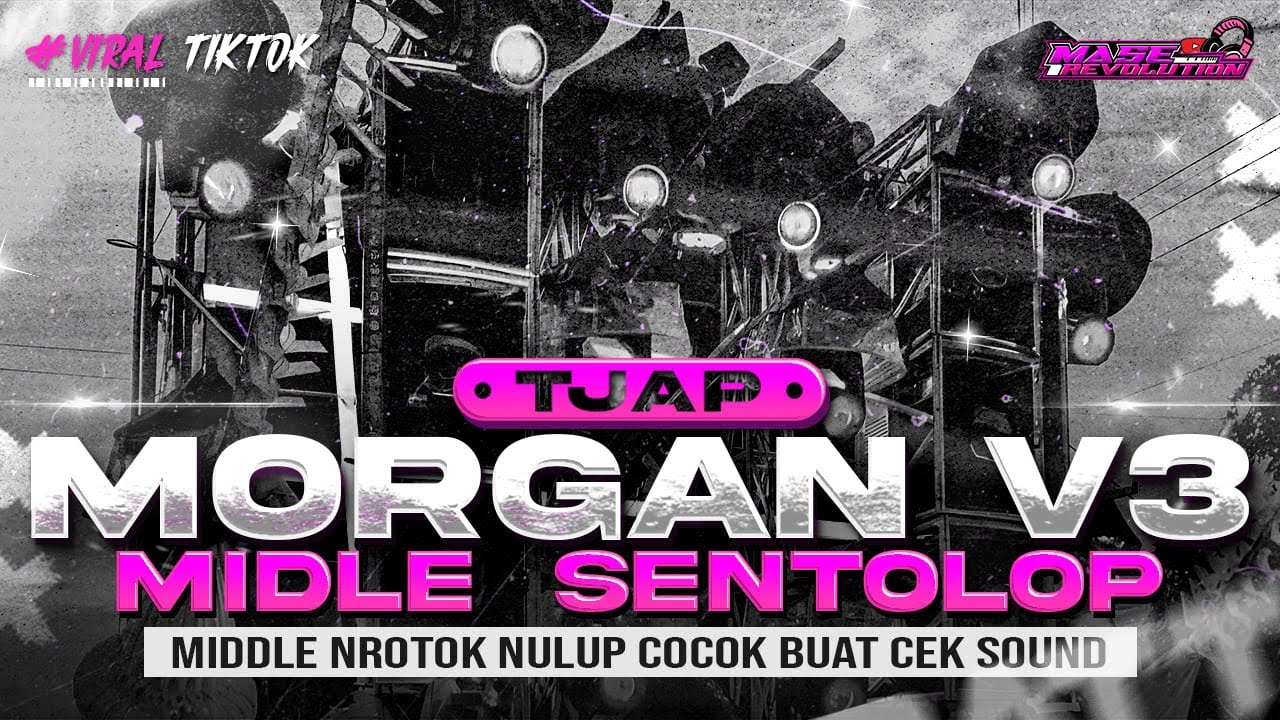 DJ TROMPET VIRAL TJAP MORGAN V3 - MIDLE NULUP NROTOK - DJ PARTY BASS BEDIL BATTLE CEK SOUND KARNAVAL
