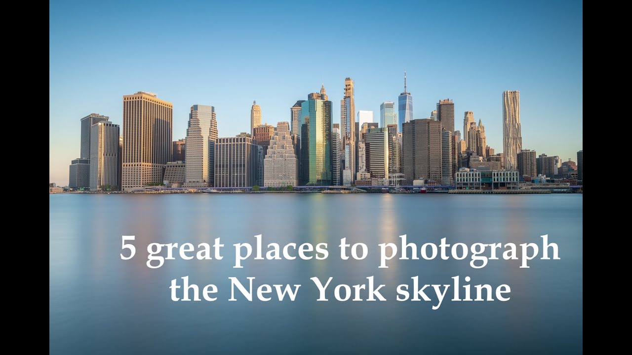 5 of the Best Locations to Photograph the New York Skyline
