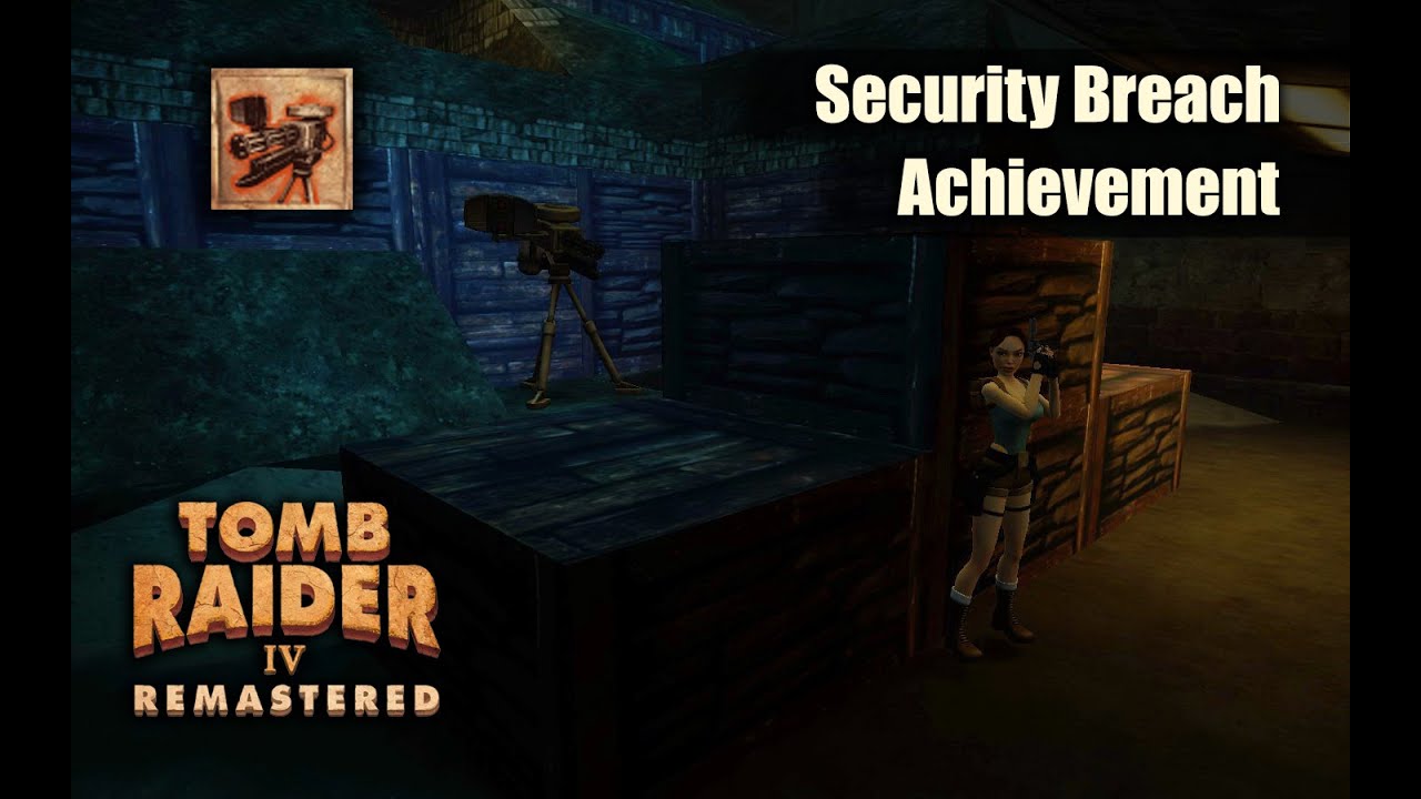 Tomb Raider 4 Remastered | Security Breach - Achievement