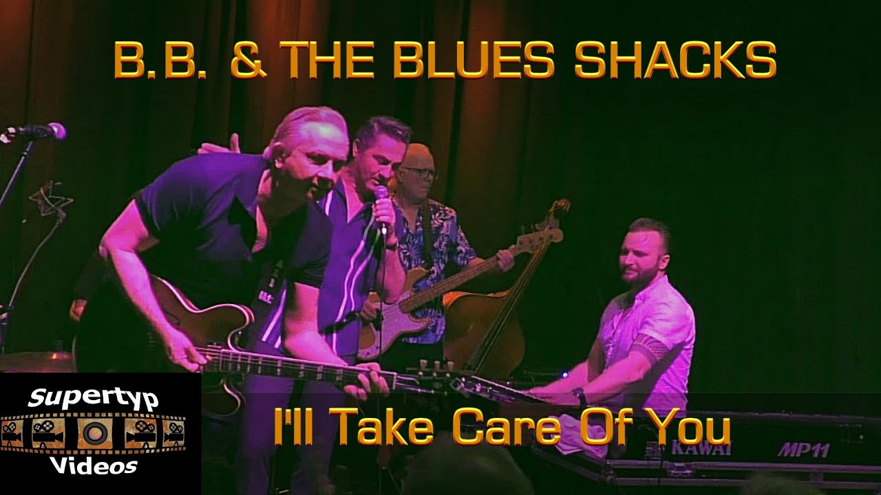 B.B. & THE BLUES SHACKS - I'll Take Care Of You