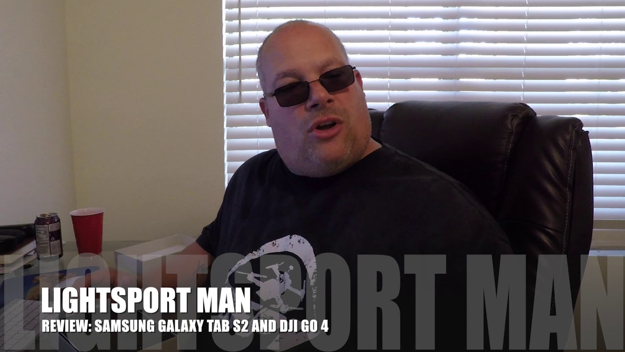 LightSport Man Review -  Samsung Galaxy Tab S2 / DJI Go 4