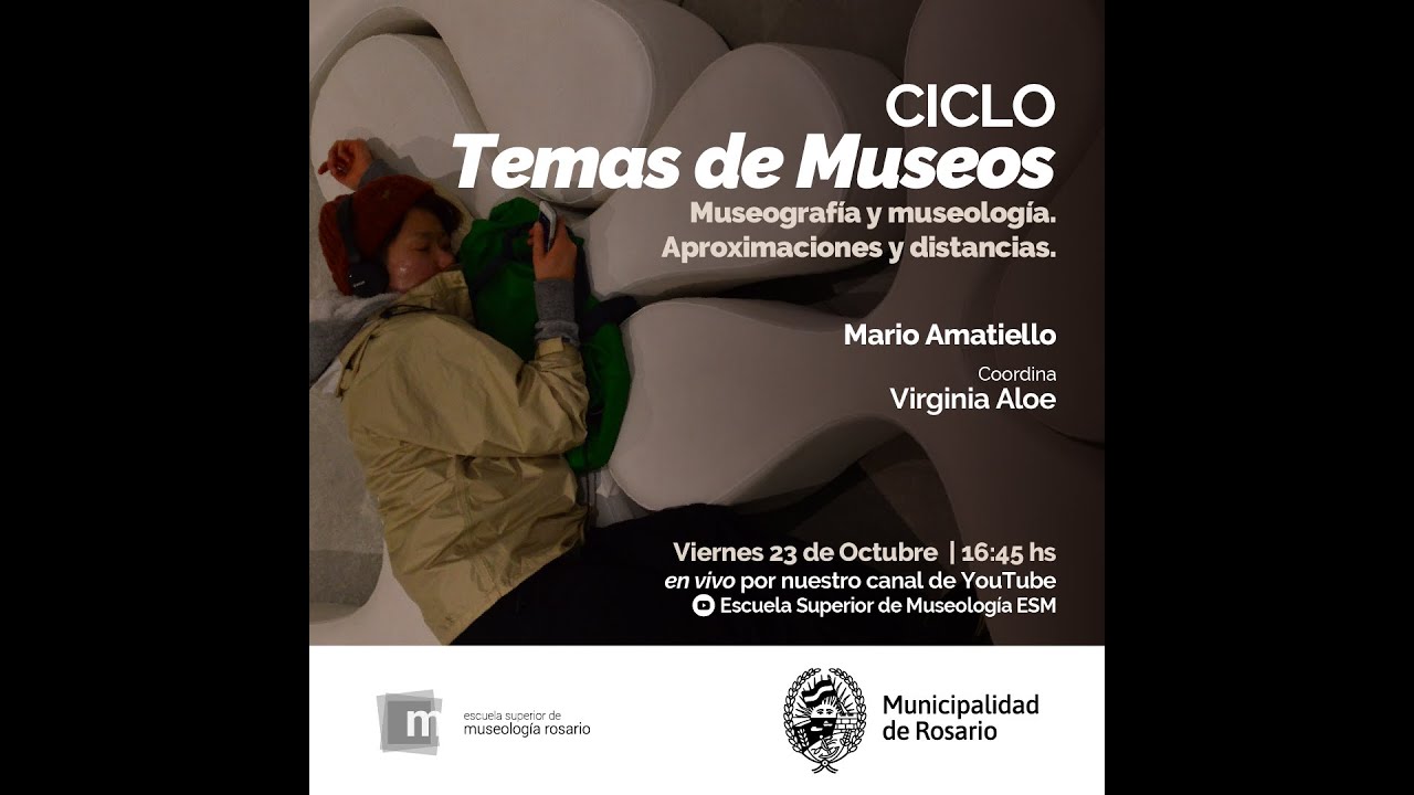 Ciclo Temas de Museos: museograf&iacute;a y museolog&iacute;a. Aproximaciones y distancias (Primera Parte)