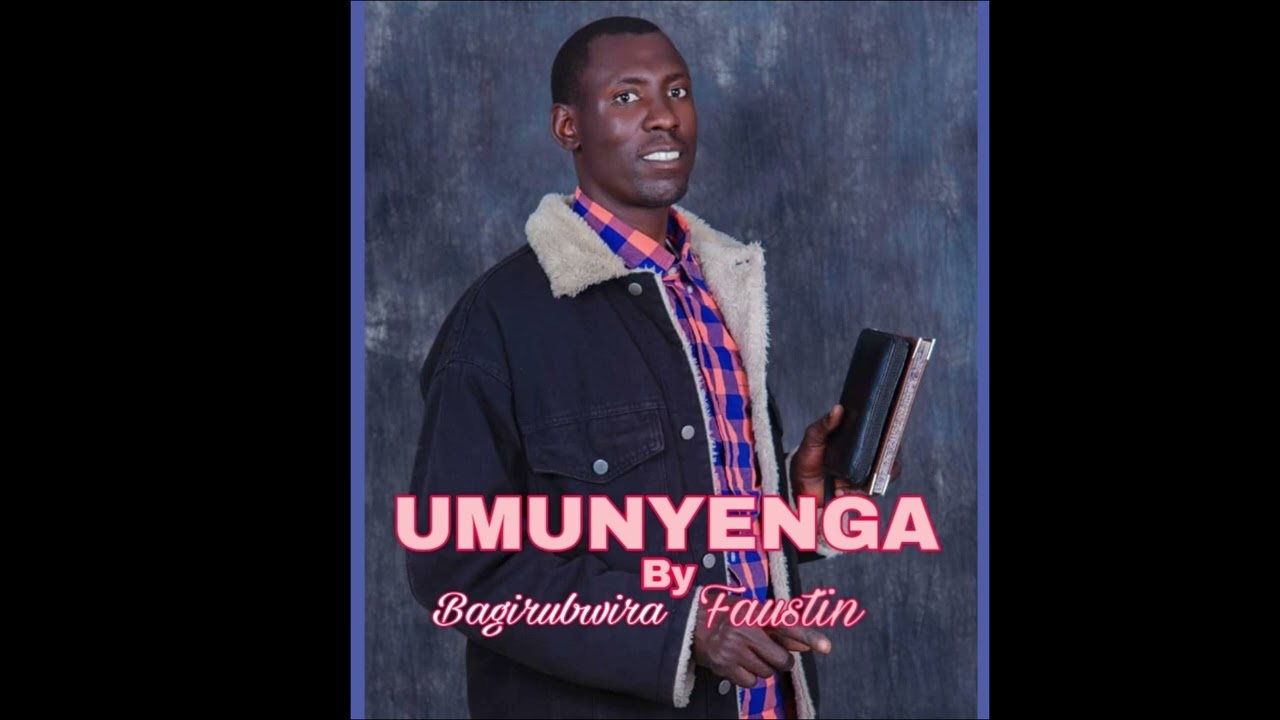 Umunyenga By BAGIRUBWIRA Faustin official audio