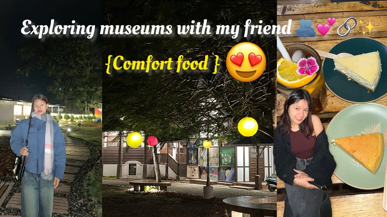 Exploring museums with my friend ||Eating comfort food🫂💕🔗✨Arunachal Pradesh 