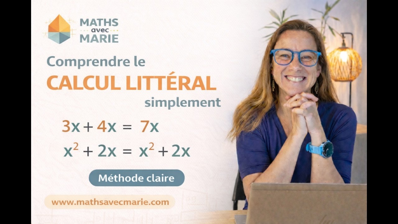 Calcul littéral : comprendre et réussir simplement