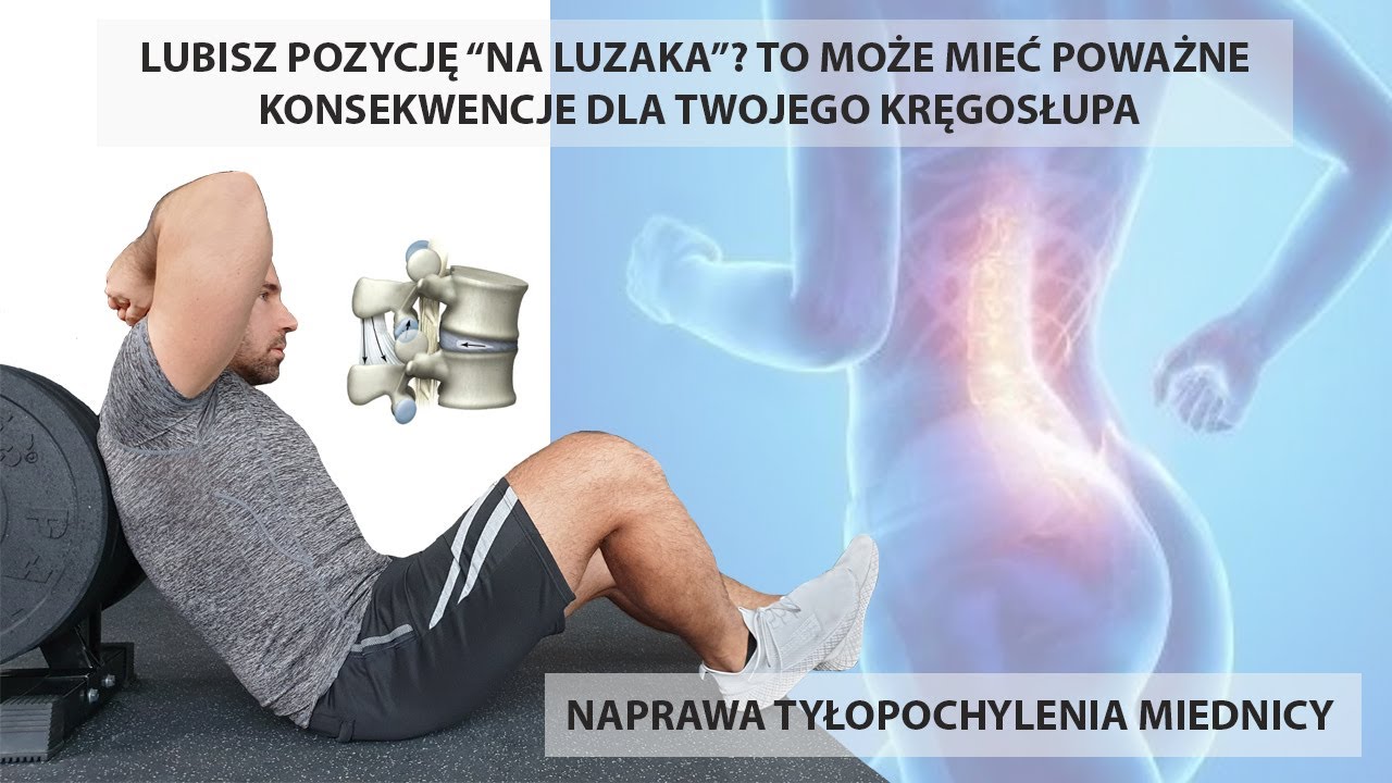 Napraw tyłopochylenie miednicy. Siedząc w ten sposób tylko je utrwalisz i zniszczysz sobie kręgosłup