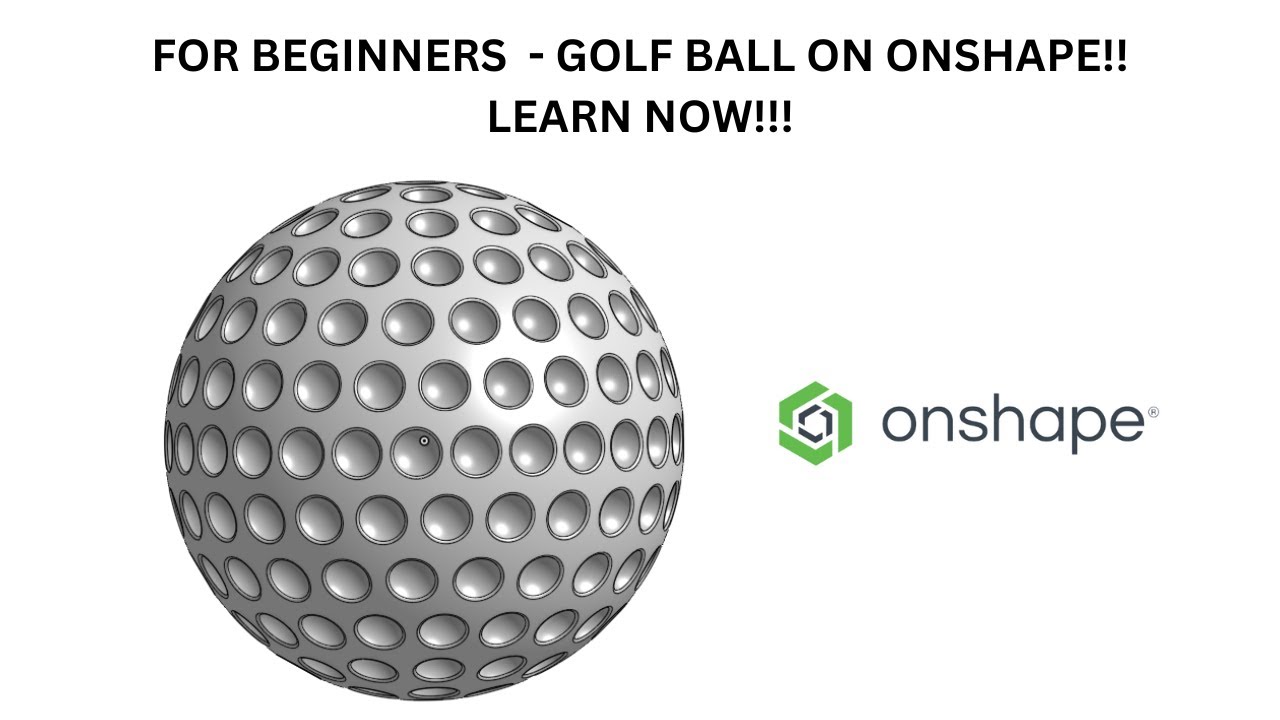 How To Make a GOLF BALL on Onshape CAD! Beginner Tutorial!