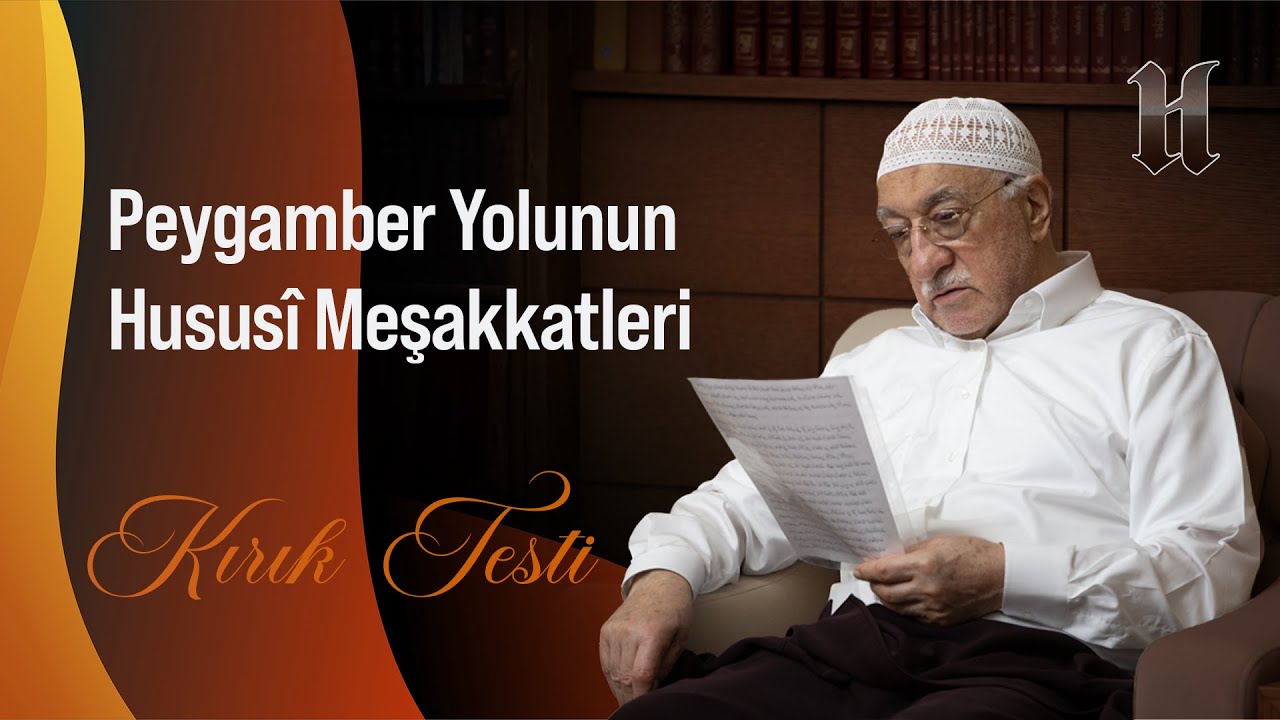 Peygamber Yolunun Hususî Meşakkatleri | Kırık Testi | M. Fethullah Gülen Hocaefendi