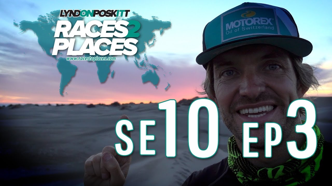Races To Places SE10 EP03 - Adventure Travel Documentary Ft. Lyndon Poskitt