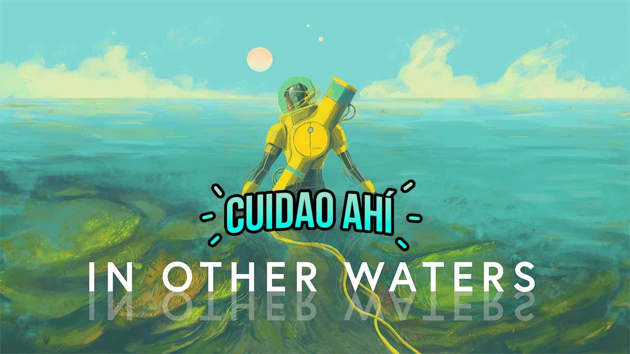 Cuidao Ahí... In Other Waters