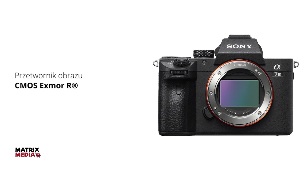 Aparat SONY ILCE 7M3 - Uchwyć każdą chwilę
