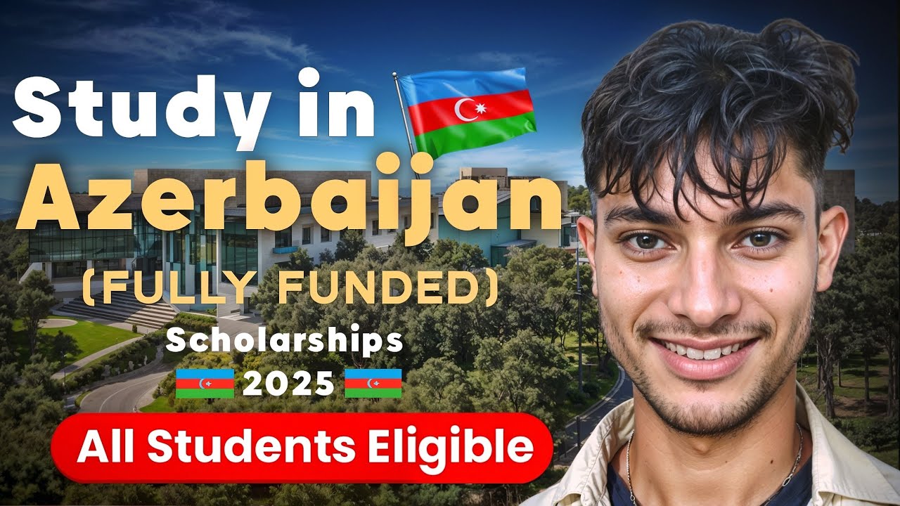 Fully Funded Scholarship 2025 || Study in  Azerbaijan || Detailed Video #scholarshipguide