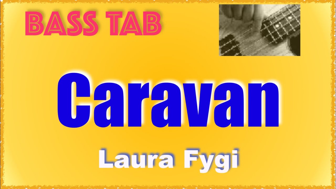 caravan/bass line/tab/Laura Fygi/cover