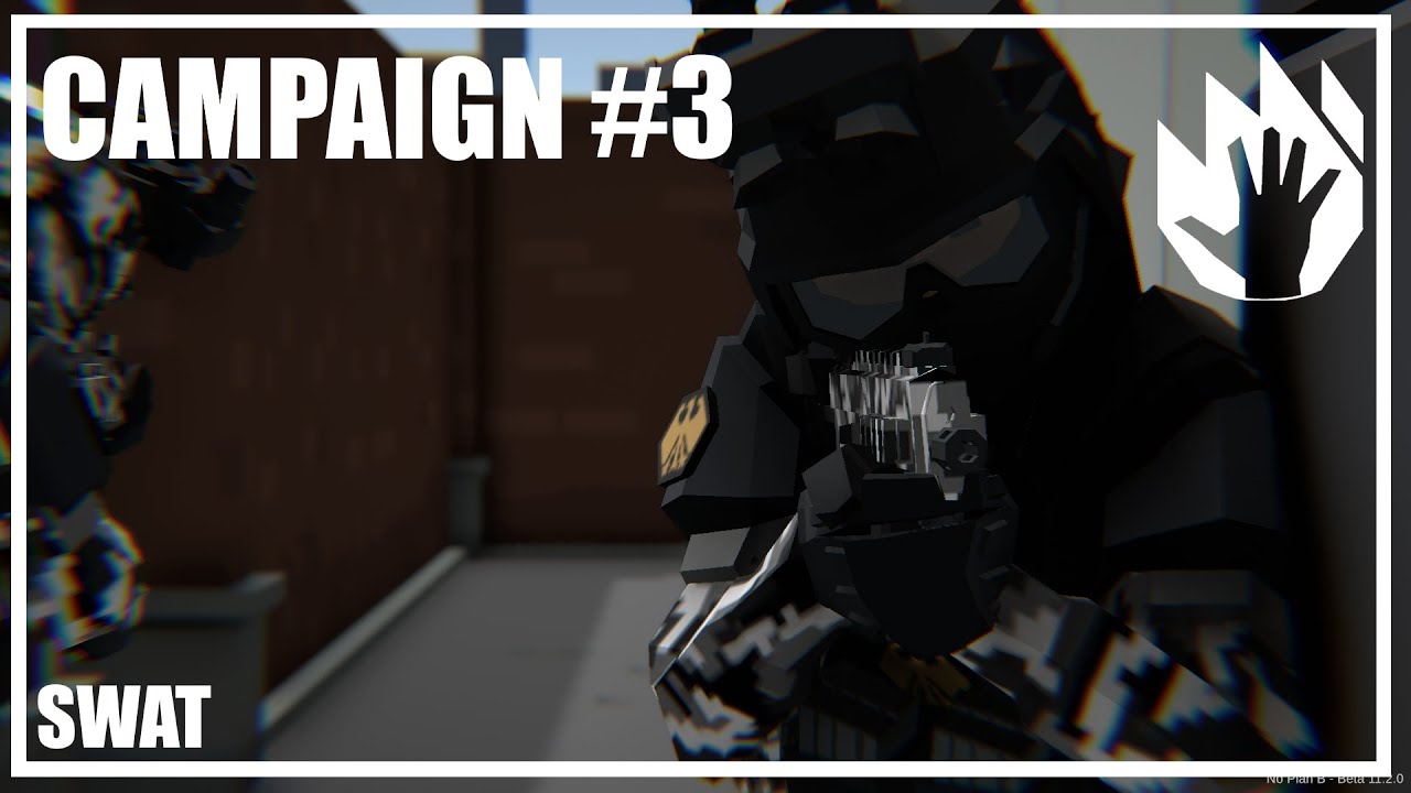 NO PLAN B | Campaign #3 [SWAT]