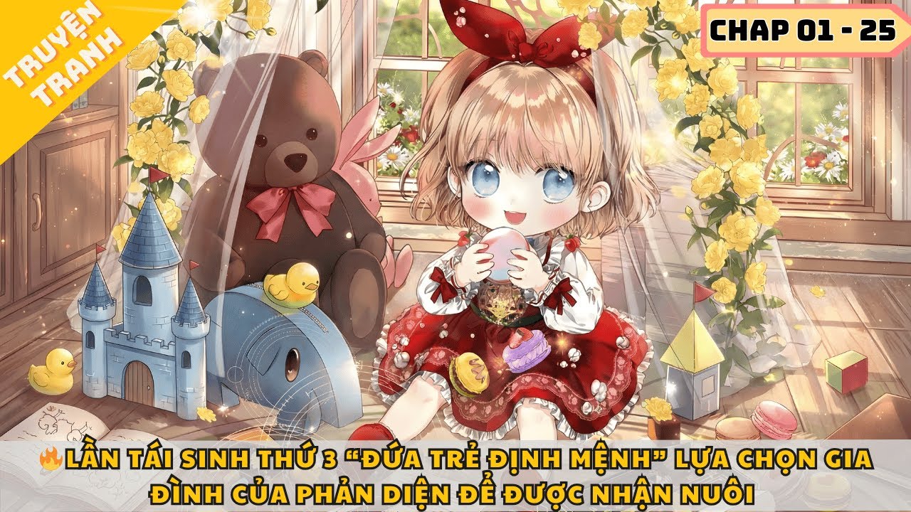 🔥LẦN TÁI SINH THỨ 3 “ĐỨA TRẺ ĐỊNH MỆNH” LỰA CHỌN GIA ĐÌNH CỦA PHẢN DIỆN ĐỂ ĐƯỢC NHẬN NUÔI