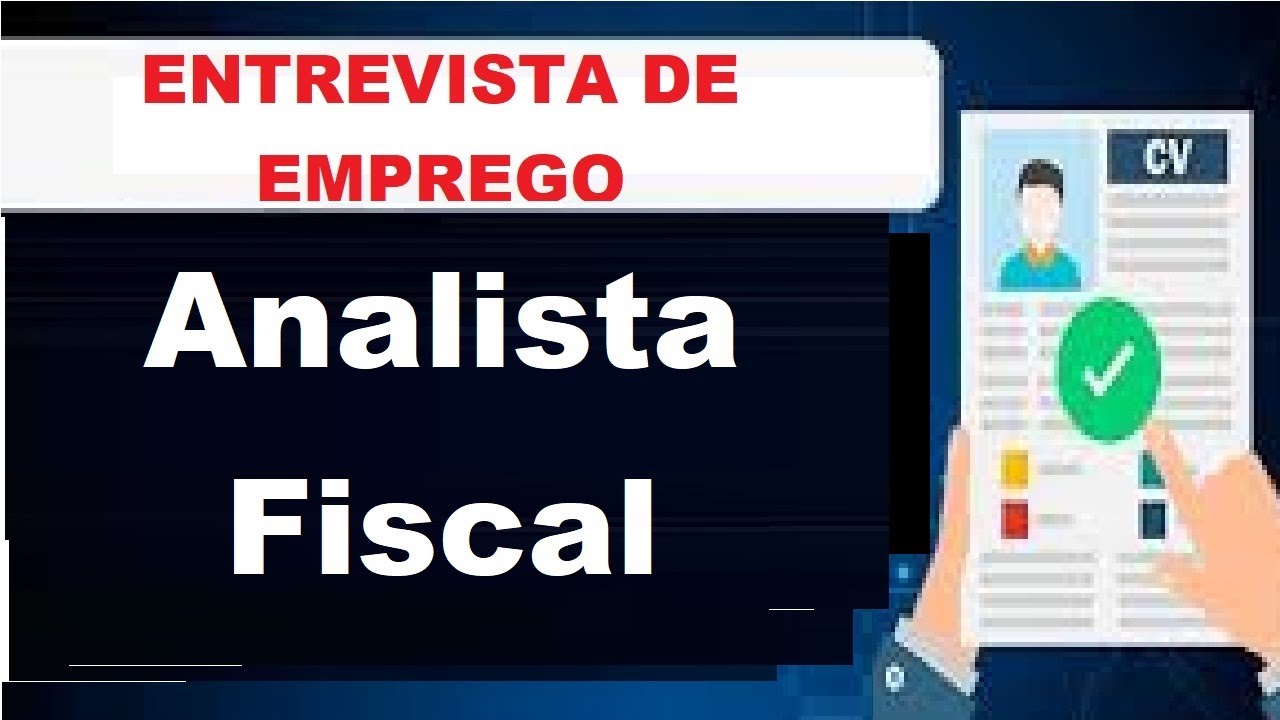 Analista Fiscal DICAS PARA ENTREVISTA DE EMPREGO (Guia de Profissões)