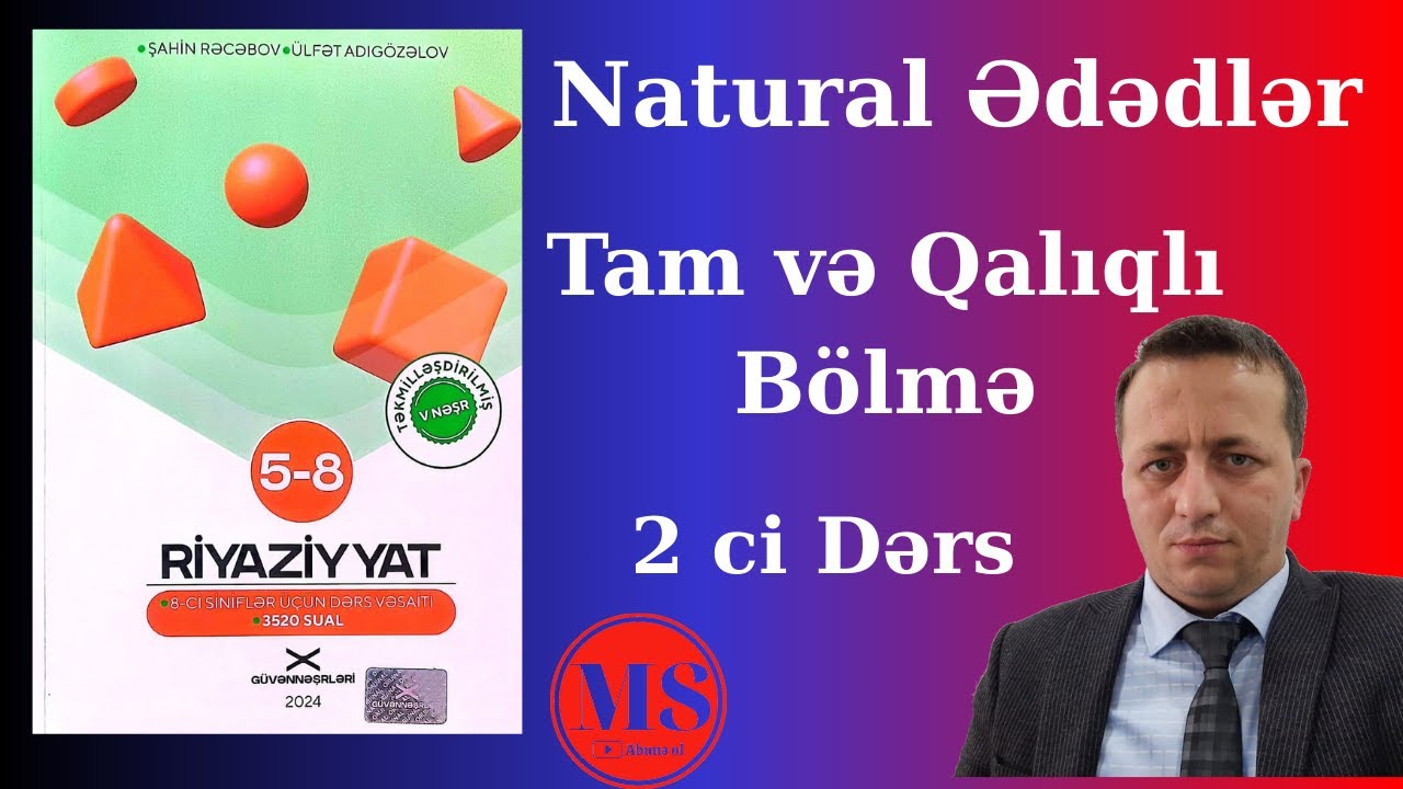 Natural Ədədlər | Tam və Qalıqlı bölmə | 5-8 sinif Güvən Nəşriyyatı | 2-ci dərs