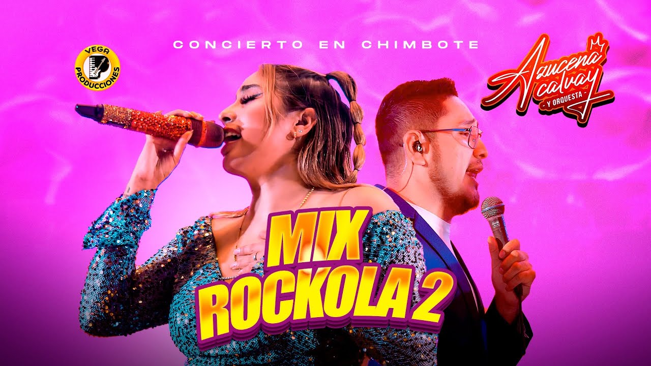 AZUCENA CALVAY - Mix Rockola 2 #ConciertoChimbote2025 (Vega Music Distribution)