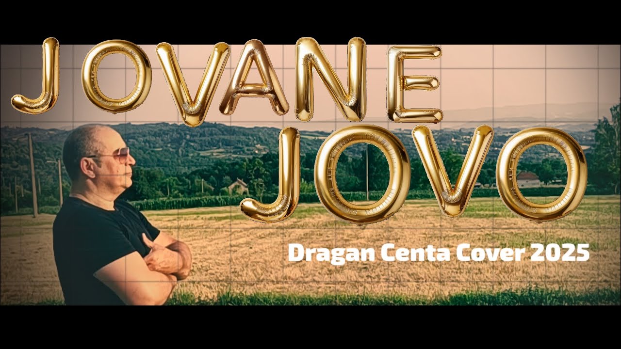 JOVANE JOVO COVER DRAGAN CENTA 2025