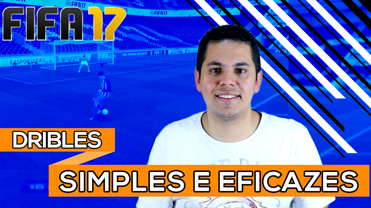 #18 - COMO MELHORAR MEU JOGO - DRIBLES SIMPLES E EFICAZES NO FIFA 17