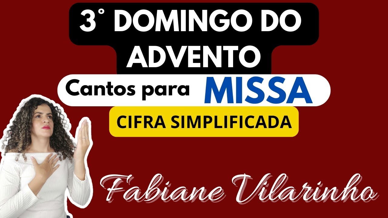 Cantos para missa: 3° DOMINGO DO ADVENTO, ANO A. 14/12/2025