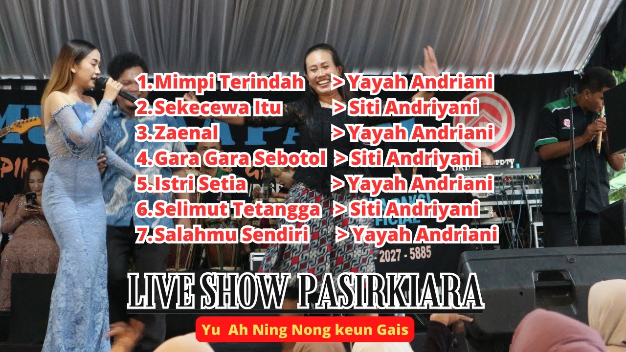 YAYAH ANDRIANI & SITI ANDRIYANI LIVE SHOW Pasirkiara Parigi Pangandaran