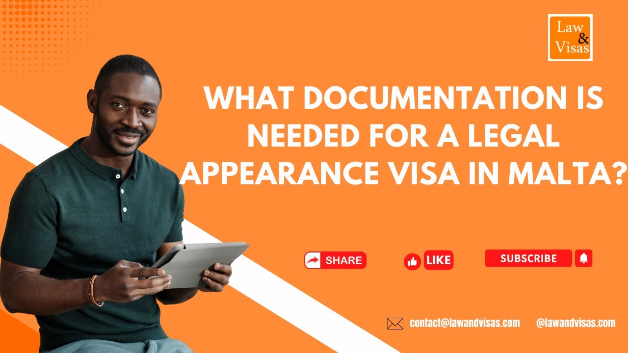 What Documentation Is Needed for a Legal Appearance Visa in Malta?