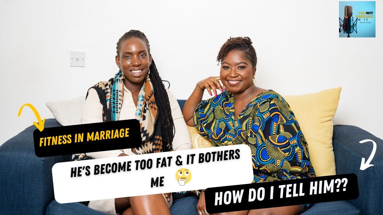EP 1:FITNESS IN MARRIAGE | What Is That?? || WIT Podcast Episode 01