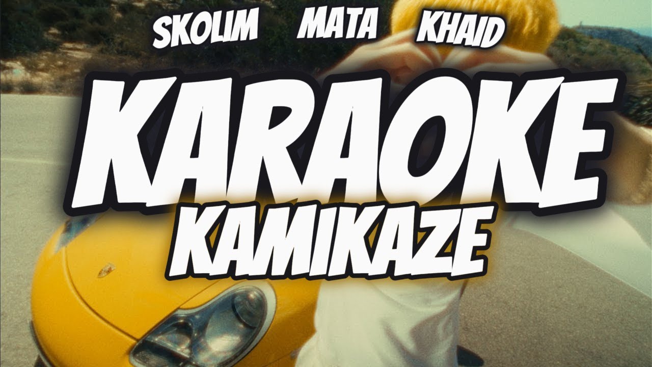 Mata ft. Skolim, Khaid &ndash; KAMIKAZE (KARAOKE)