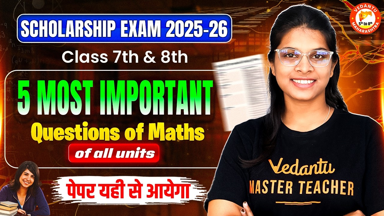 Scholarship Exam 2026 - 5 Most Important Topics Complete Maths All Units |Class 7th & 8th |Vidhi Mam